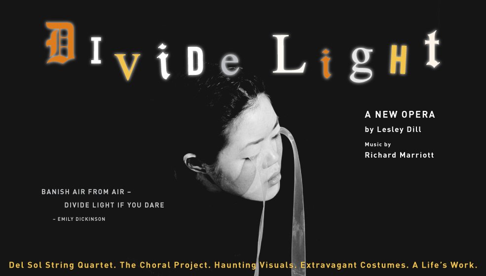 A New Opera by Leslie Dill, Music by Richard Marriott