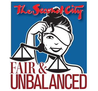 The Second City: Fair & Unbalanced