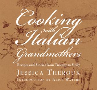 Cooking with Italian Grandmothers by Jessica Theroux