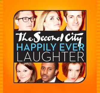 The Second City: Happily Ever Laughter